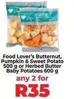 Food Lover's Market Food lover's butternut, pumpkin & sweet potato 500 g or herbed butter baby potatoes 600 g offer