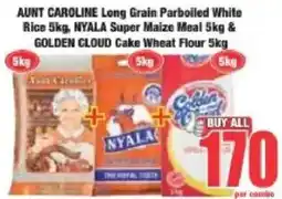 Boxer AUNT CAROLINE Long Grain Parboiled White Rice NYALA Super Maize Meal GOLDEN CLOUD Cake Wheat Flour offer
