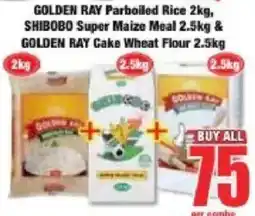 Boxer GOLDEN RAY Parboiled Rice, SHIBOBO Super Maize Meal, GOLDEN RAY Cake Wheat Flour offer
