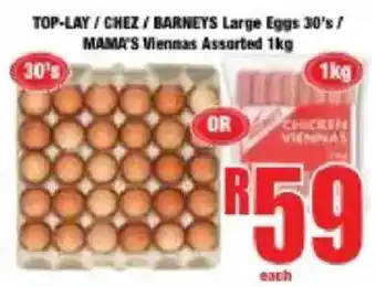 TOP-LAY / CHEZ / BARNEYS Large Eggs 30's / MAMA'S Viennas Assorted