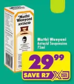 Shoprite Muthi Wenyoni Antacid Suspension offer