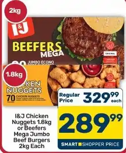 Pick n Pay Hypermarket I&J Chicken Nuggets or Beefers Mega Jumbo Beef Burgers offer