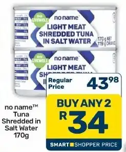 Pick n Pay Hypermarket no name™ Tuna Shredded in Salt Water offer