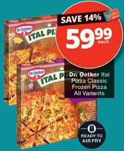 Checkers Dr. Oetker Ital Pizza Classic Frozen Pizza offer