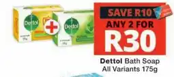 Checkers Dettol Bath Soap offer