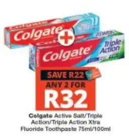 Checkers Colgate Active Salt/Triple Action/Triple Action Xtra Fluoride Toothpaste offer