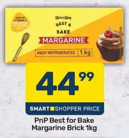 Pick n Pay PnP Best for Bake Margarine Brick 1kg offer