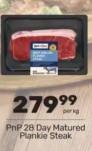 Pick n Pay PnP 28 Day Matured Plankie Steak offer