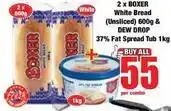 Boxer Boxer - white bread (unsliced) 600g & fat spread tub 1kg offer