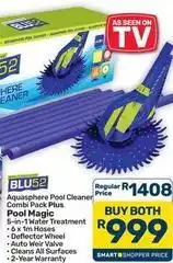 Pick n Pay Hypermarket Aquasphere pool cleaner combi pack plus pool magic offer