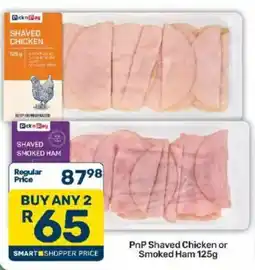 Pick n Pay PnP Shaved Chicken or Smoked Ham offer