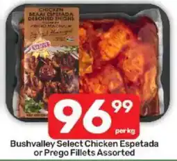 Pick n Pay Bushvalley Select Chicken Espetada or Prego Fillets Assorted offer