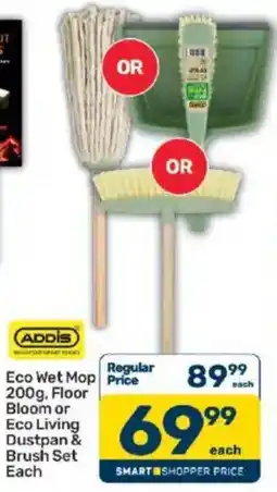 Pick n Pay ADDIS Eco Wet Mop 200g, Floor Bloom or Eco Living Dustpan & Brush Set offer