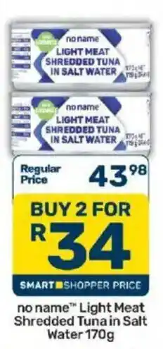 Pick n Pay no name Light Meat Shredded Tuna in Salt Water offer