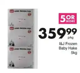 Save Hyper I&J Frozen Baby Hake offer
