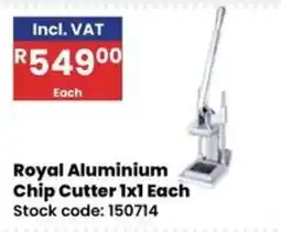 Africa Cash and Carry Royal Aluminium Chip Cutter offer