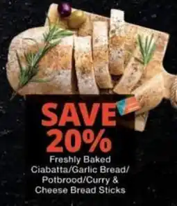 Checkers Freshly Baked Ciabatta/Garlic Bread/Potbrood/Curry & Cheese Bread Sticks offer