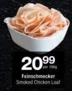 Checkers Feinschmecker Smoked Chicken Loaf offer