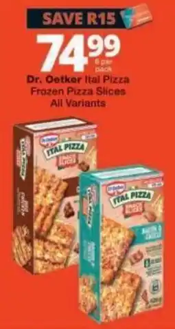 Checkers Dr. Oetker Ital Pizza Frozen Pizza Slices offer