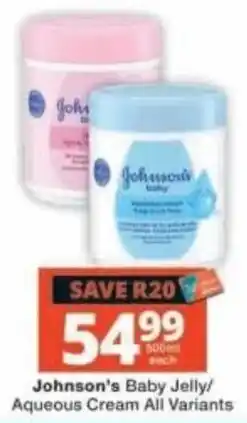 Checkers Johnson's Baby Jelly/Aqueous Cream All Variants offer