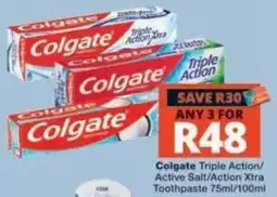 Checkers Colgate Triple Action/Active Salt/Action Xtra Toothpaste offer