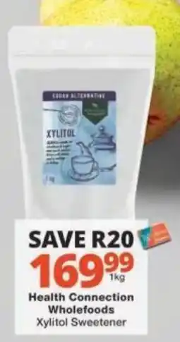Checkers Health Connection Wholefoods Xylitol Sweetener offer