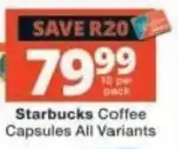 Checkers Starbucks Coffee Capsules All Variants offer