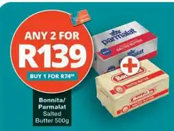 Checkers Bonnita/Parmalat Salted Butter 500g offer