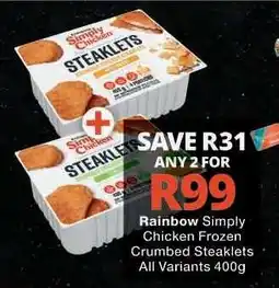 Checkers Rainbow Simply Chicken Frozen Crumbed Steaklets offer