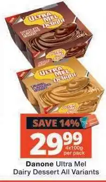 Checkers Danone Ultra Mel Dairy Dessert All Variants offer