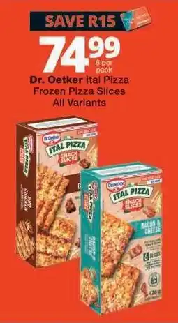Checkers Dr. Oetker Ital Pizza Frozen Pizza Slices offer