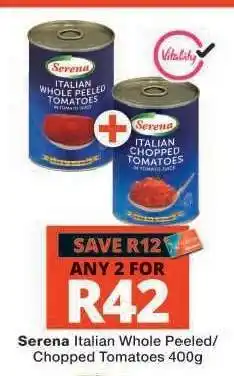 Checkers Serena Italian Whole Peeled/Chopped Tomatoes 400g offer