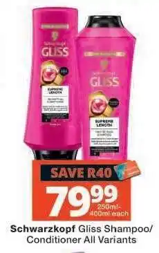 Checkers Schwarzkopf Gliss Shampoo/Conditioner All Variants offer