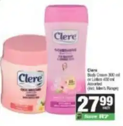 SuperSpar Clere Body Cream or Lotion Assorted offer