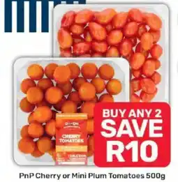 Pick n Pay PnP Cherry or Mini Plum Tomatoes offer