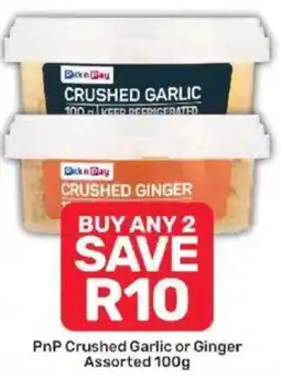 Pick n Pay PnP Crushed Garlic or Ginger Assorted offer