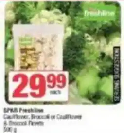 SuperSpar SPAR Freshline Cauliflower, Broccoli or Cauliflower & Broccoli Florets offer