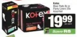SuperSpar Kotex Maxi Pads 8s or Panty Liners 20s Assorted offer
