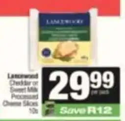 SuperSpar Lancewood Cheddar or Sweet Milk Processed Cheese Slices offer