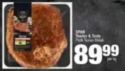 Spar SPAR Tender & Tasty Pork Texan Steak offer
