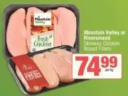 SuperSpar Mountain Valley or Riversmead Skinless Chicken Breast Fillets offer