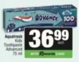 SuperSpar Aquafresh Kids Toothpaste Advanced offer