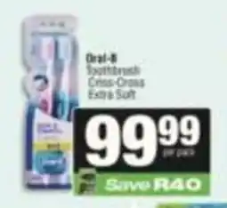 SuperSpar Oral-B Toothbrush Cross-Cross Extra Soft offer