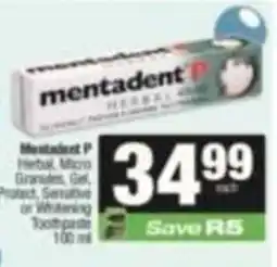 SuperSpar Mentadent P Herbal Micro Granules, Gel, Protect, Sensitive or Whitening Toothpaste offer