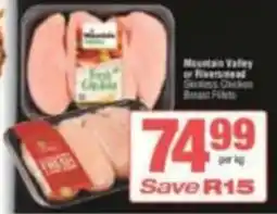 KwikSpar Mountain Valley or Rivershead Skinless Chicken Breast Fillets offer
