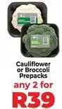 Food Lover's Market Cauliflower or broccoli prepacks offer