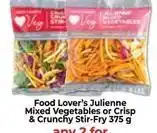 Food Lover's Market Julienne mixed vegetables or crisp & crunchy stir-fry offer