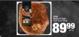 Spar Spar - tender & tasty pork texan steak offer