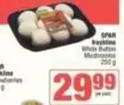SuperSpar Spar - white button mushrooms offer