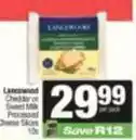 SuperSpar Lancewood - cheddar or sweet milk processed cheese slices offer